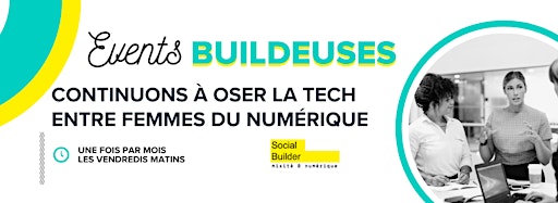 Collection image for Evènements Buildeuses : continuons à Oser La Tech