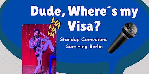 Imagen principal de Dude, Where´ s My Visa? STAND UP COMEDY