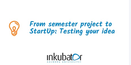 From semester project to startup: Testing your idea primary image