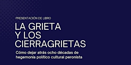 Imagen principal de Presentación de: "La grieta y los cierragrietas", por Fernando Iglesias