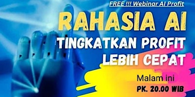 Webinar GRATIS "Temukan Peluang Raksasa A.I. & RAHASIA Tingkatkan PROFIT" primary image