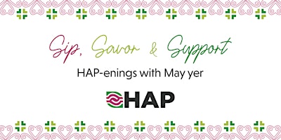 Sip, Savor & Support with HAP primary image
