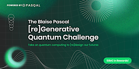 Imagen principal de The Blaise Pascal [Re]generative Quantum Challenge