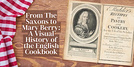 Imagen principal de From The Saxons to Mary Berry: A Visual History of the English Cookbook