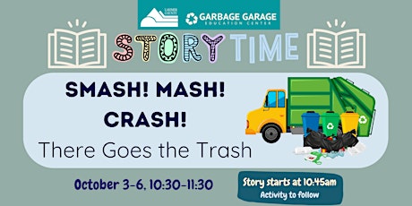 Hauptbild für Storytime: Smash! Mash! Crash! There Goes the Trash