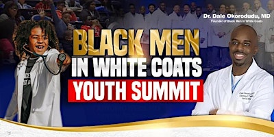 Imagem principal do evento Milwaukee's First Annual Black Men In White Coats Youth Summit