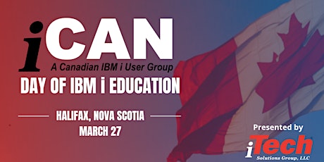 iCan Day of IBM i Education - Halifax(IBM i Customer Event) primary image