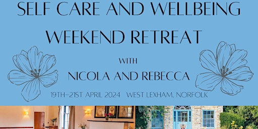 Primaire afbeelding van Self Care and Wellbeing Weekend Retreat