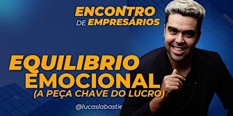 Imagem principal do evento Equilíbrio Emocional (A peça chave do Lucro)