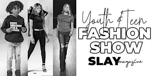 50 Shades of Slay - Youth & Teen Fashion & Entertainment Show 2023 primary image