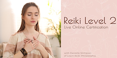 Imagen principal de Reiki 2 Class - Live Online Weekend Certification