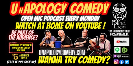 Primaire afbeelding van UnApology Comedy OPEN MIC Show & Podcast @ The Blind Lion Comedy Club