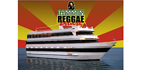 Jammin Reggae Cruise - Marina Del Rey, CA April 27th 9:00PM Boarding