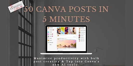 Primaire afbeelding van Step up Your Social Media Game: 50 Canva Posts in 5 Minutes! Workshop