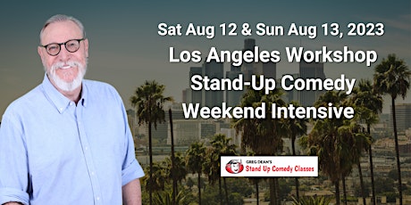 LA | STAND-UP COMEDY WEEKEND INTENSIVE |  w GREG DEAN - Prof of Stand-Up primary image