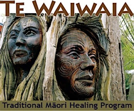 Te Waiwaia - Traditional Maori Healing 200-Hour Course - January 2016 primary image