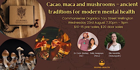 Cacao, maca and mushrooms – ancient traditions for modern mental health primary image