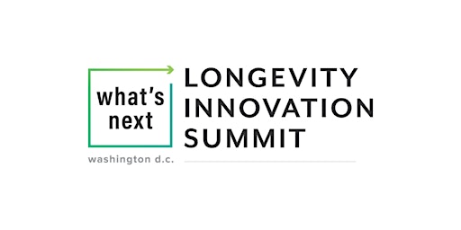 6th  Annual What's Next Longevity Innovation Summit primary image