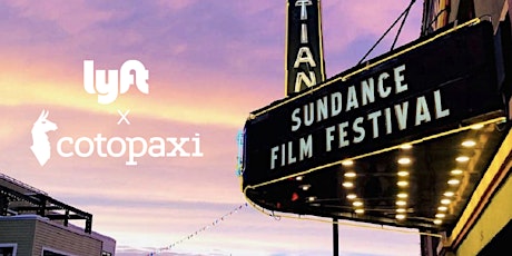 Democratizing Social Impact: A Sundance Panel with Lyft and Cotopaxi primary image