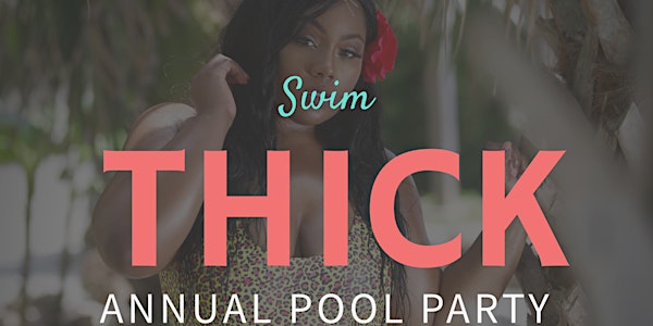Swim Thick Annual Pool Party: 5 Year Anniversary!