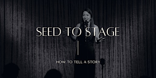 Seed to Stage - A Storytelling Boot Camp (1 day) 15 June 2024  primärbild
