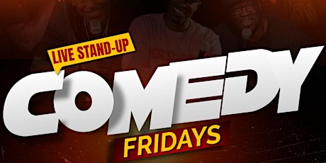 Image principale de COMEDY FRIDAYS! LIVE STAND-UP WITH MULTIPLE NATIONWIDE COMEDIANS EVERY WEEK