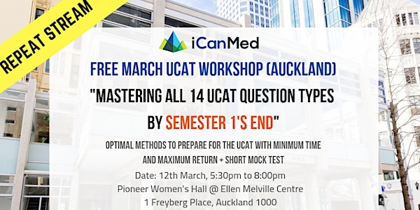 REPEAT STREAM: Free UCAT Workshop (AUCKLAND): Mastering All 14 UCAT Question Types by Semester 1’s End