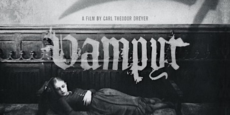 Imagem principal do evento Silent Revue: VAMPYR (1932)