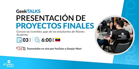 Imagem principal de Presentación de proyectos finales de 4Geeks Academy