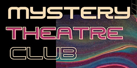 Mystery Theatre Club : Edition #9  - Hollywood Special!