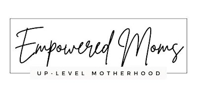 Image principale de Empowered Moms Coffee + Connection