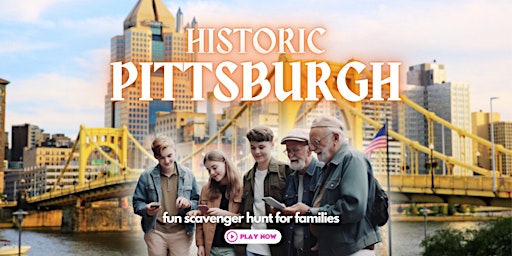 Historic Pittsburgh: Fun Outdoor Scavenger Hunt for Families