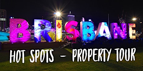 FREE: First Brisbane Site Tour for 2019 - HOT SPOTS REVEALED! primary image