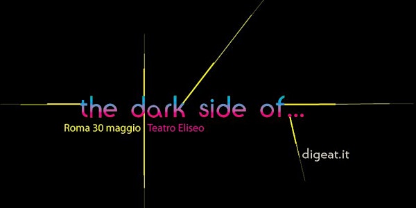 DIG.Eat 2019 - The dark side of...