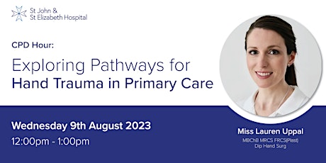 Image principale de CPD Hour:Exploring Pathways for Hand Trauma in Primary Care with Miss Uppal