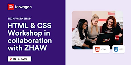 ZHAW & Le Wagon Zurich - HTML & CSS Workshop primary image