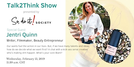 Talk2Think Show - Special Guest Jentri Quinn, Beauty Entrepreneur primary image