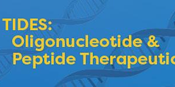 TIDES: Oligonucleotide and Peptide Therapeutic | San Diego, CA 2019