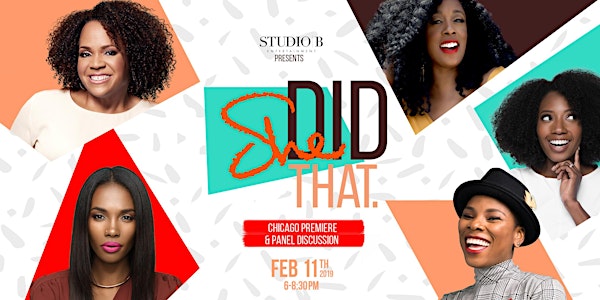 NEW DATE! Studio B Presents "She Did That." Chicago Premiere & Panel Discus...
