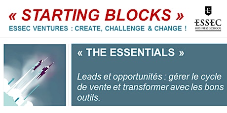 Image principale de STARTING BLOCKS, les ateliers ESSEC Ventures : « THE ESSENTIALS » Mardi 12 Février 2019