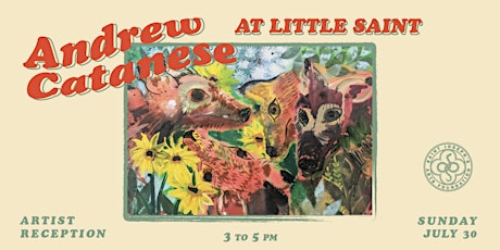 Hauptbild für Andrew Catanese at Little Saint Artist Reception