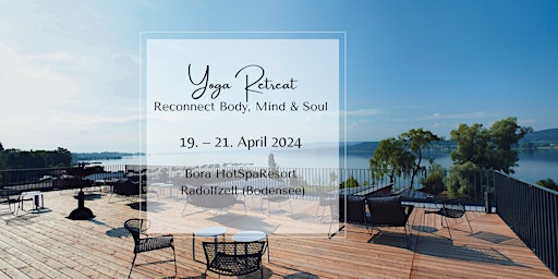 Hauptbild für Yoga Retreat | Reconnect Body, Mind & Soul | 19. – 21. April 2024