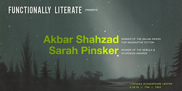 Functionally Literate presents: Akbar Shahzad & Sarah Pinsker