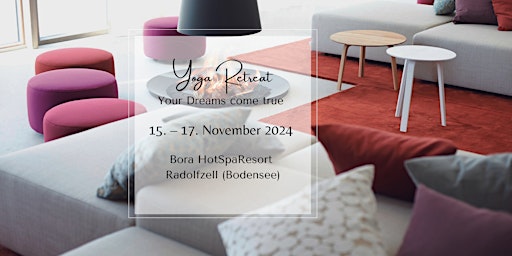 Imagem principal do evento Yoga Retreat |  Your Dreams come true | 15. – 17.  November 2024