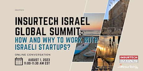 InsurTech Israel Global Summit: How and Why to Work with Israeli Startups? primary image