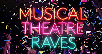 MUSICAL THEATRE RAVE - THE AFTERPARTY