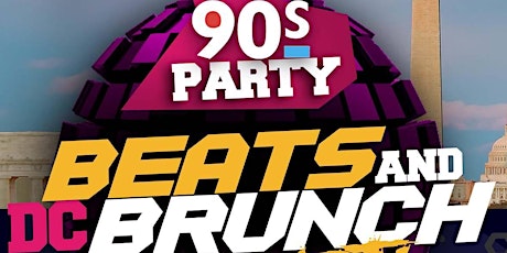Beats And Brunch DC 90's Day Party! primary image
