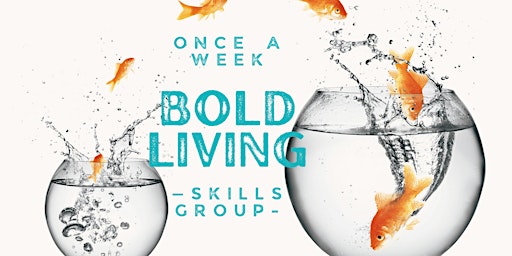 Primaire afbeelding van BOLD Living Weekly Skills Group for Adolescents