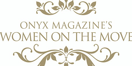 ONYX Magazine's Women on the Move primary image