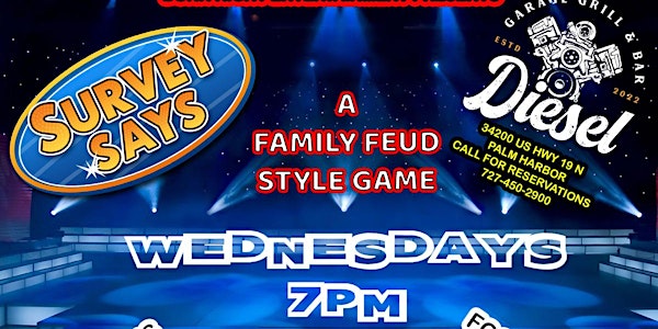 Survey Says (Family Feud Style Game) @ Diesel Garage Grill & Bar